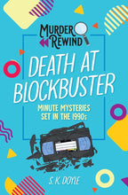 Murder Rewind: Death at Blockbuster: Minute Mysteries Set in the 1990s cover image