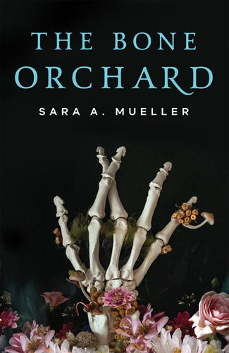 The Bone Orchard by Mueller