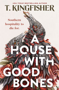 A House With Good Bones by Kingfisher