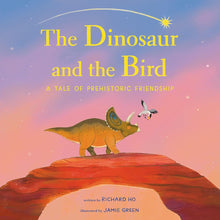 The Dinosaur and the Bird: A Tale of Prehistoric Friendship cover image