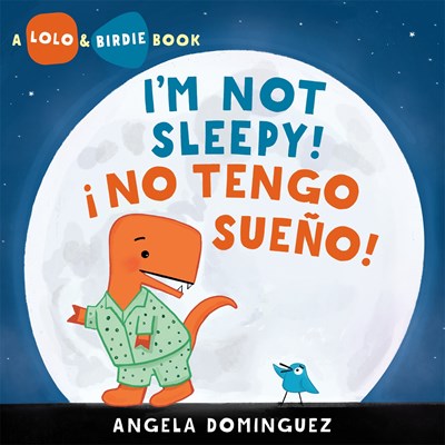 I'm Not Sleepy/ No Tengo Sueno by Dominguez