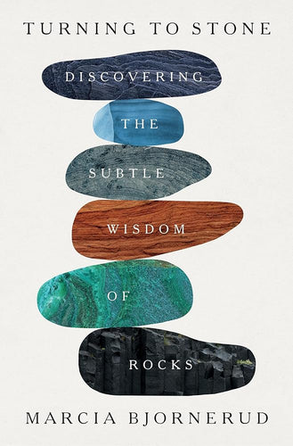 Turning to Stone: Discovering the Subtle Wisdom of Rocks cover image