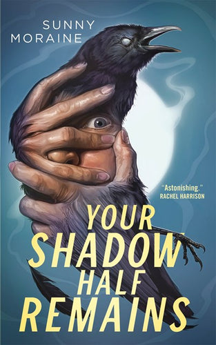 Your Shadow Half Remains by Moraine