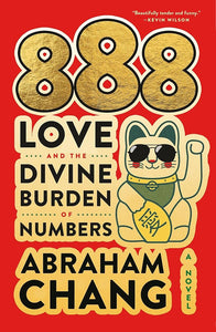888 Love and the Divine Burden of Numbers: A Novel cover image