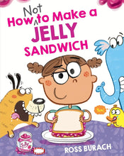 How NOT to Make a Jelly Sandwich cover image