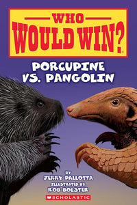 Who Would Win?: Porcupine vs. Pangolin cover image