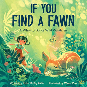 If You Find a Fawn: A What-to-Do for Wild Wanderers (Disney Planet Possible) cover image