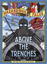 Nathan Hale's Hazardous Tales (#12) Above the Trenches by Hale (Releases on 11/14/23)