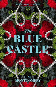 The Blue Castle by Montgomery