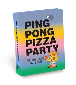 Ping Pong Pizza Party: The Crazy Phrazy Party Game cover image