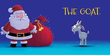 When the Goat Ate Christmas: Santa, One Hungry Goat, and Plenty of Christmas Chaos by Sutton
