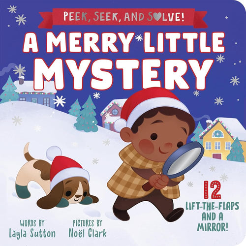 A Merry Little Mystery: An Interactive Christmas Board Book with Flaps and Mirror! (Peek, Seek, & Solve) cover image