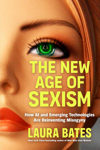 The New Age of Sexism: How AI and Emerging Technologies Are Reinventing Misogyny cover image