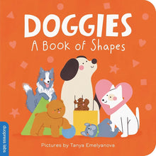 Doggies: A Book of Shapes: Learn Shapes with Adorable Dogs―A First Shapes Board Book for Babies and Toddlers cover image