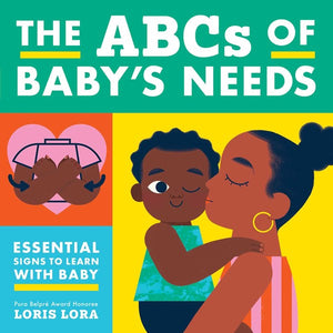 The ABCs of Baby's Needs by Lora