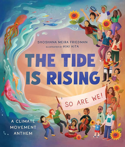 The Tide Is Rising, So Are We!: A Climate Movement Anthem cover image