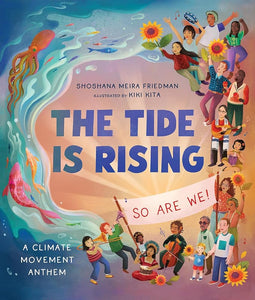 The Tide Is Rising, So Are We!: A Climate Movement Anthem cover image