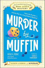 Murder by Muffin: Book 2: Solve the Puzzles―and the Plot of a Cozy Bakery Mystery! (A Cranberry Creek Word Search Mystery) cover image