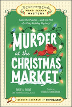 Murder at the Christmas Market: Book 5: Solve the Puzzles—and the Plot of a Cozy Holiday Mystery! By Point