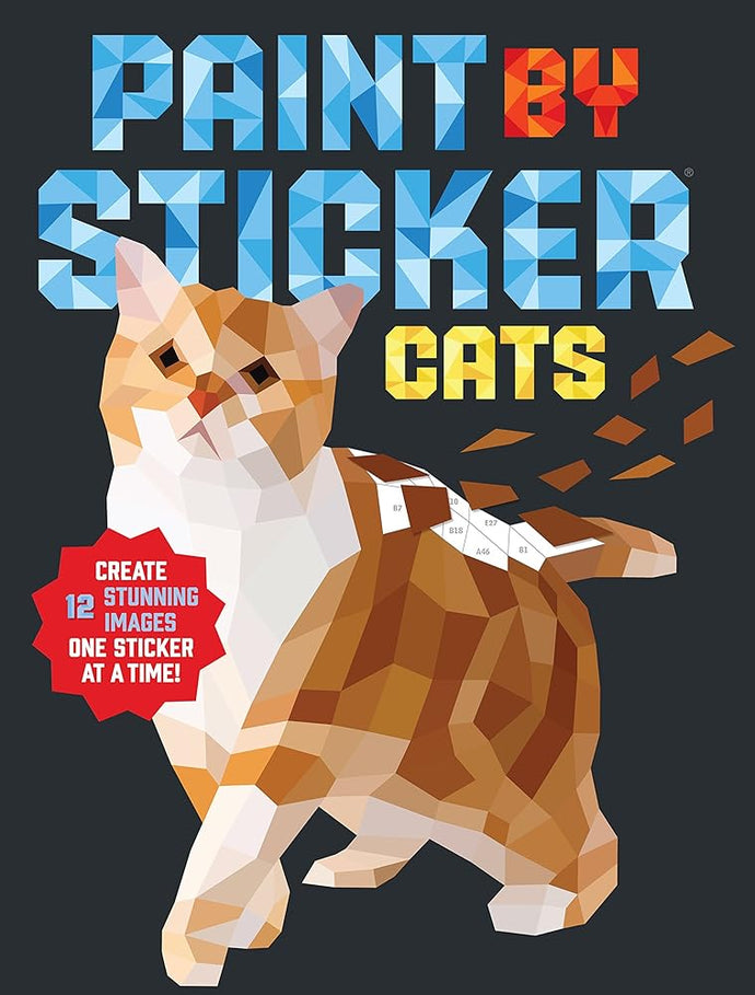 Paint by Sticker: Cats: Create 12 Stunning Images One Sticker at a Time! cover image