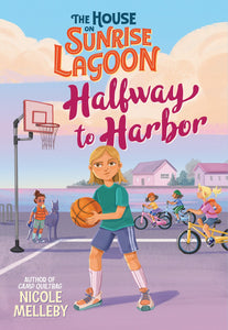 The House on Sunrise Lagoon: Halfway to Harbor by Melleby