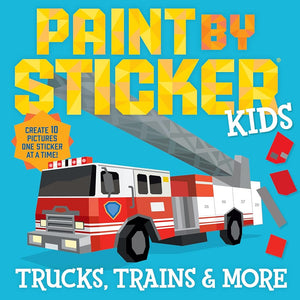 Paint by Sticker Kids: Trucks, Trains & More: Create 10 Pictures One Sticker at a Time! cover image