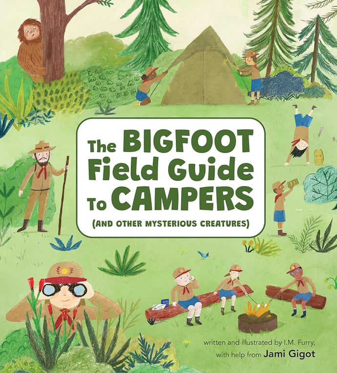 The Bigfoot Field Guide to Campers: And Other Mysterious Creatures cover image