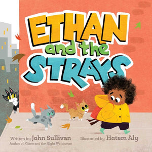 Ethan and the Strays by Sullivan