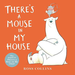 There's a Mouse in My House (Ross Collins' Mouse and Bear Stories) cover image