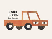 Your Truck: (A Board Book with Minimalist Illustrations That Explores Ownership, Imagination, and Perspective) (Your Things) cover image
