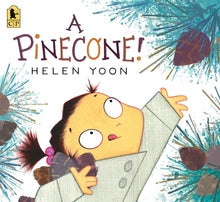 A Pinecone!: (A Funny Fall and Winter Picture Book About Nature, Family, Imagination, and Collecting for Kids Ages 3-7) cover image