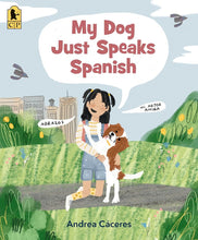 My Dog Just Speaks Spanish: (A Picture Book for Learning Spanish Vocabulary for Kids Ages 2-5) cover image