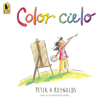 Color cielo: (Un álbum ilustrado sobre arte, creatividad, imaginación y cómo encontrar inspiración en lugares inesperados para niños de 5 a 9 años) (Creatrilogy) (Spanish Edition) cover image