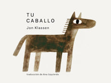Tu caballo: (Un libro de cartón con ilustraciones minimalistas que explora la imaginación, la amistad y el compañerismo para niños de 2 a 5 años) (Tus Cosas) (Spanish Edition) cover image