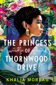 The Princess of Thornwood Drive by Moreau
