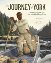 The Journey of York: The Unsung Hero of the Lewis and Clark Expedition (Encounter: Narrative Nonfiction Picture Books with 4D) cover image