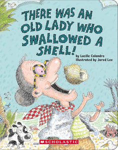 There Was an Old Lady Who Swallowed a Shell! cover image