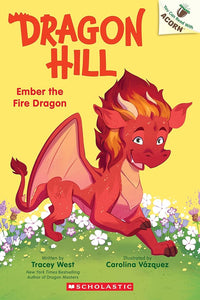 Ember the Fire Dragon: An Acorn Book (Dragon Hill #1) cover image