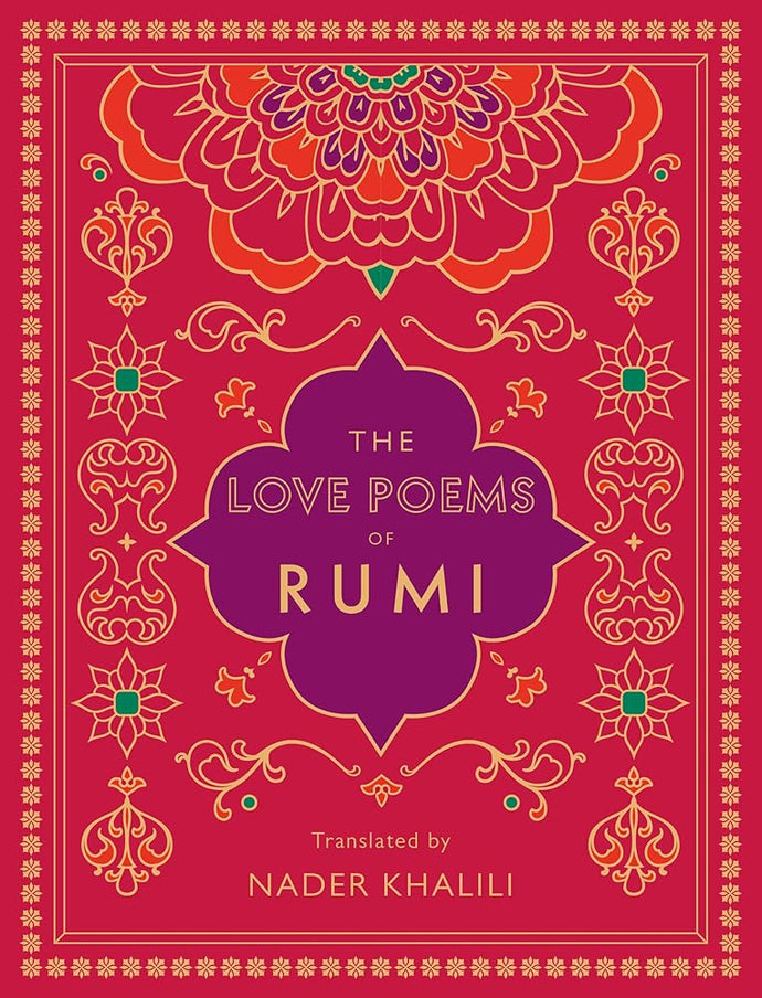 The Love Poems of Rumi: Translated by Nader Khalili (Volume 2) (Timeless Rumi, 2) cover image