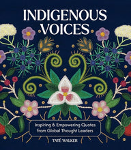 Indigenous Voices: Inspiring & Empowering Quotes from Global Thought Leaders cover image