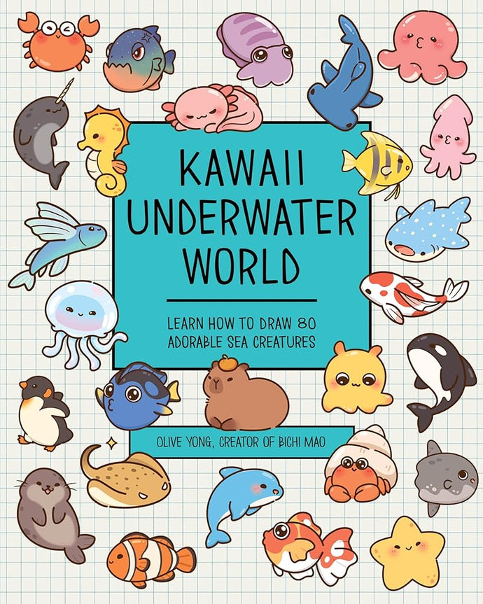 Kawaii Underwater World: Learn How to Draw 80 Adorable Sea Creatures cover image