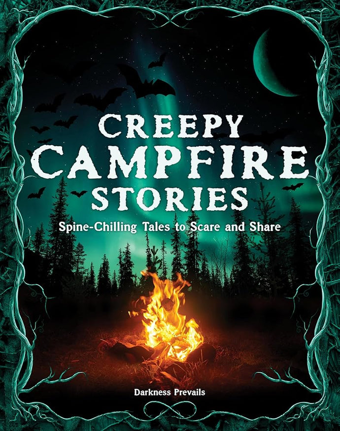Creepy Campfire Stories: Spine-Chilling Tales to Scare and Share cover image