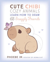Cute Chibi Cozy Animals: Learn How to Draw 65 Snuggly Friends cover image