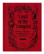 The Vault of the Vampire: Artifacts, Weapons, and Wards Against the Undead cover image