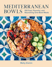 Mediterranean Bowls: 100 Fast, Flavorful, and Nourishing One-Bowl Meals cover image