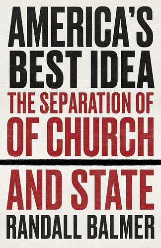 America’s Best Idea: The Separation of Church and State cover image