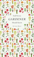 Stuff Every Gardener Should Know (Stuff You Should Know) cover image