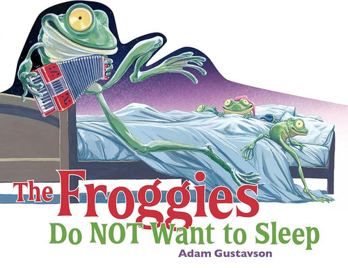 The Froggies Do NOT Want to Sleep cover image