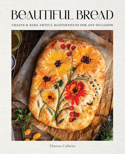 Beautiful Bread: Create & Bake Artful Masterpieces for Any Occasion cover image