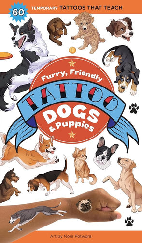 Furry, Friendly Tattoo Dogs & Puppies: 60 Temporary Tattoos That Teach cover image